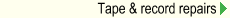 Tape & record repairs